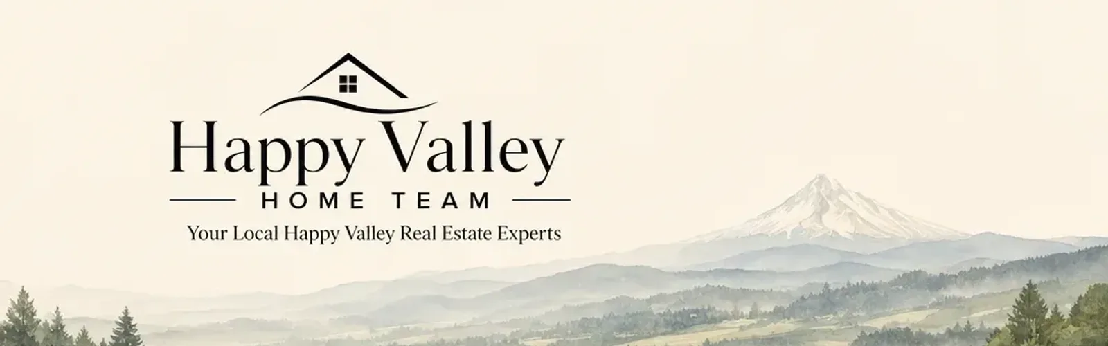 Happy Valley Home Team banner: cream watercolor hills with the team logo and the tagline, Your Local Happy Valley Real Estate Experts