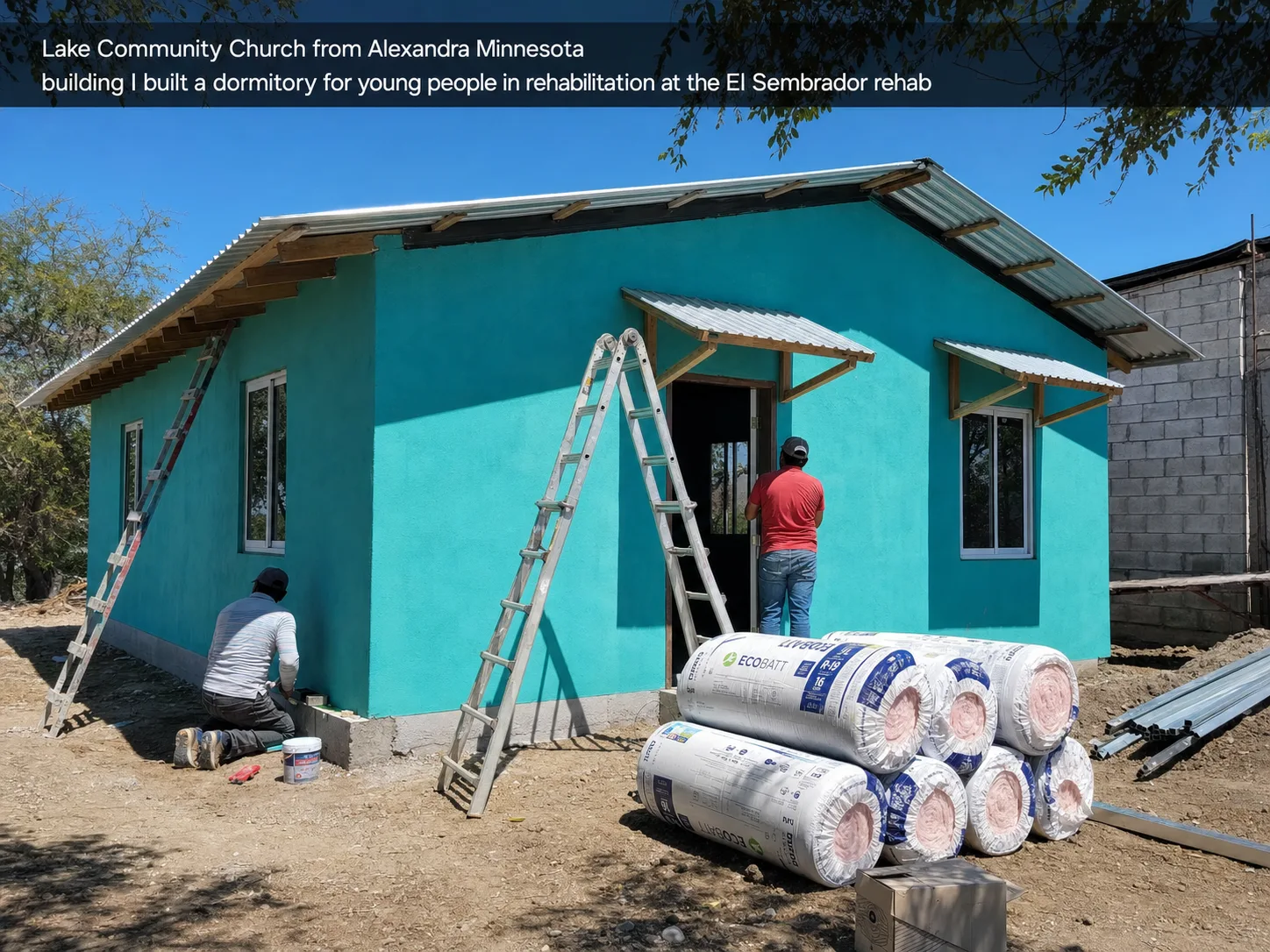 The teal-sided dormitory for young people in rehabilitation at the El Sembrador rehab center in Ensenada, newly built by Lake Community Church from Alexandra, Minnesota