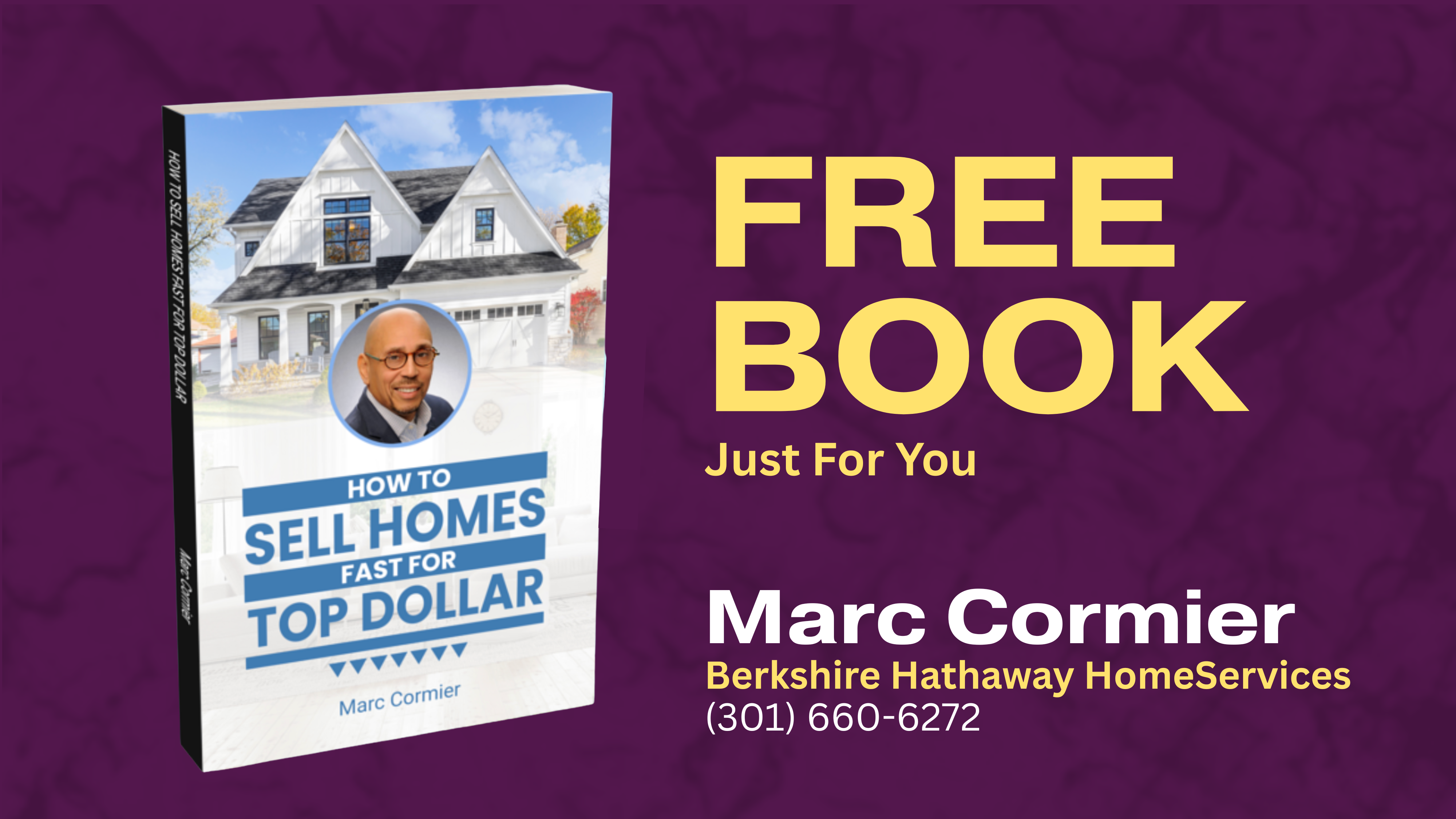 FREE BOOK Just For You - How to Sell Homes Fast for Top Dollar by Marc Cormier