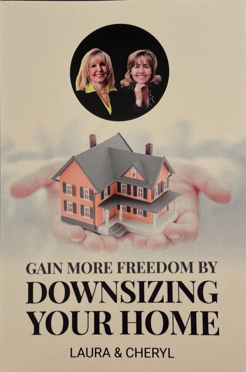 Cover of "Gain More Freedom by Downsizing Your Home"