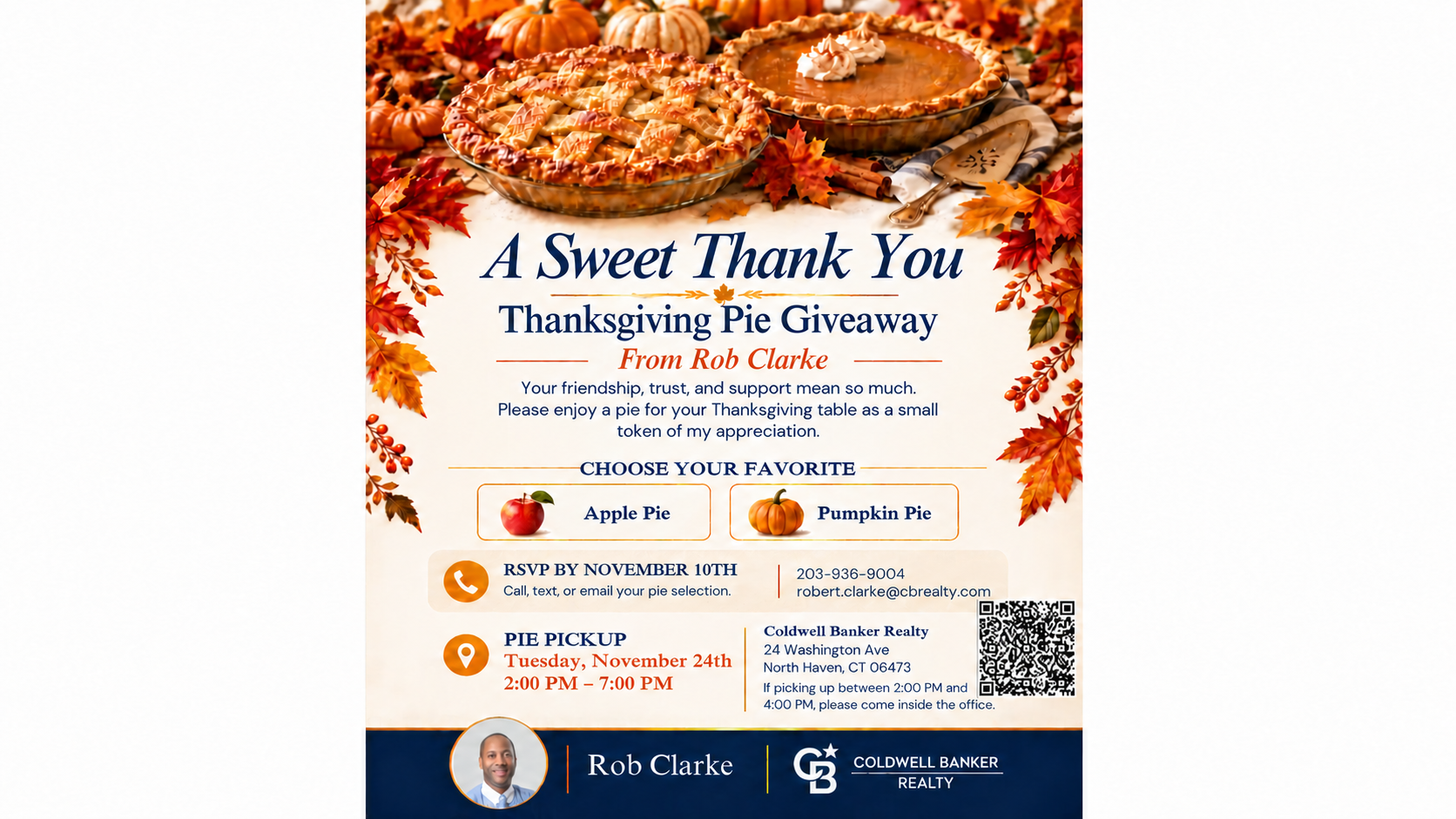 Rob Clarke's 'A Sweet Thank You' Thanksgiving pie giveaway flyer: RSVP by November 10th, pick up your apple or pumpkin pie on Tuesday, November 24th from 2:00 PM to 7:00 PM at Coldwell Banker Realty, 24 Washington Ave, North Haven, CT 06473