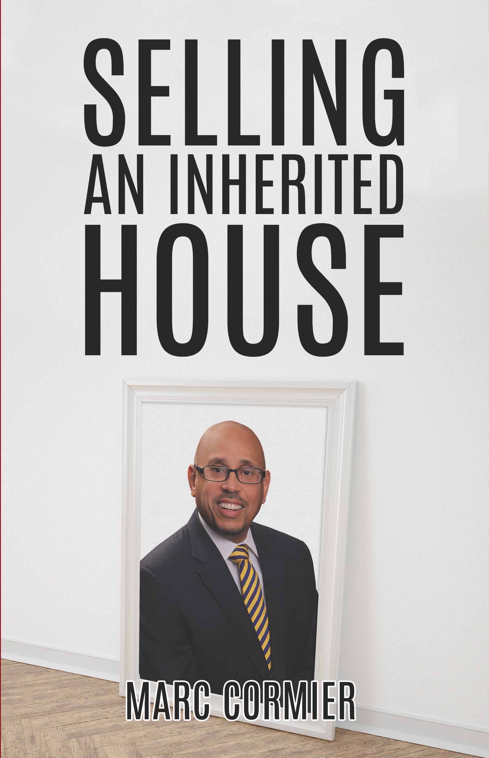 Inherited - A Probate Real Estate Guide by Marc Cormier, free download book cover