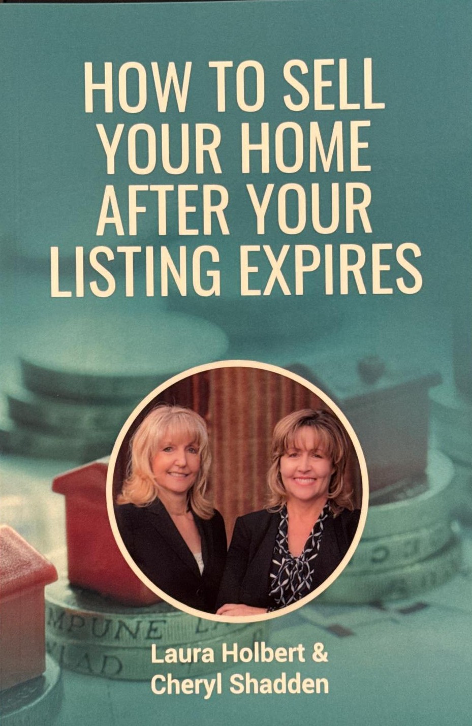 Cover of "How to Sell Your Home After Your Listing Expires"
