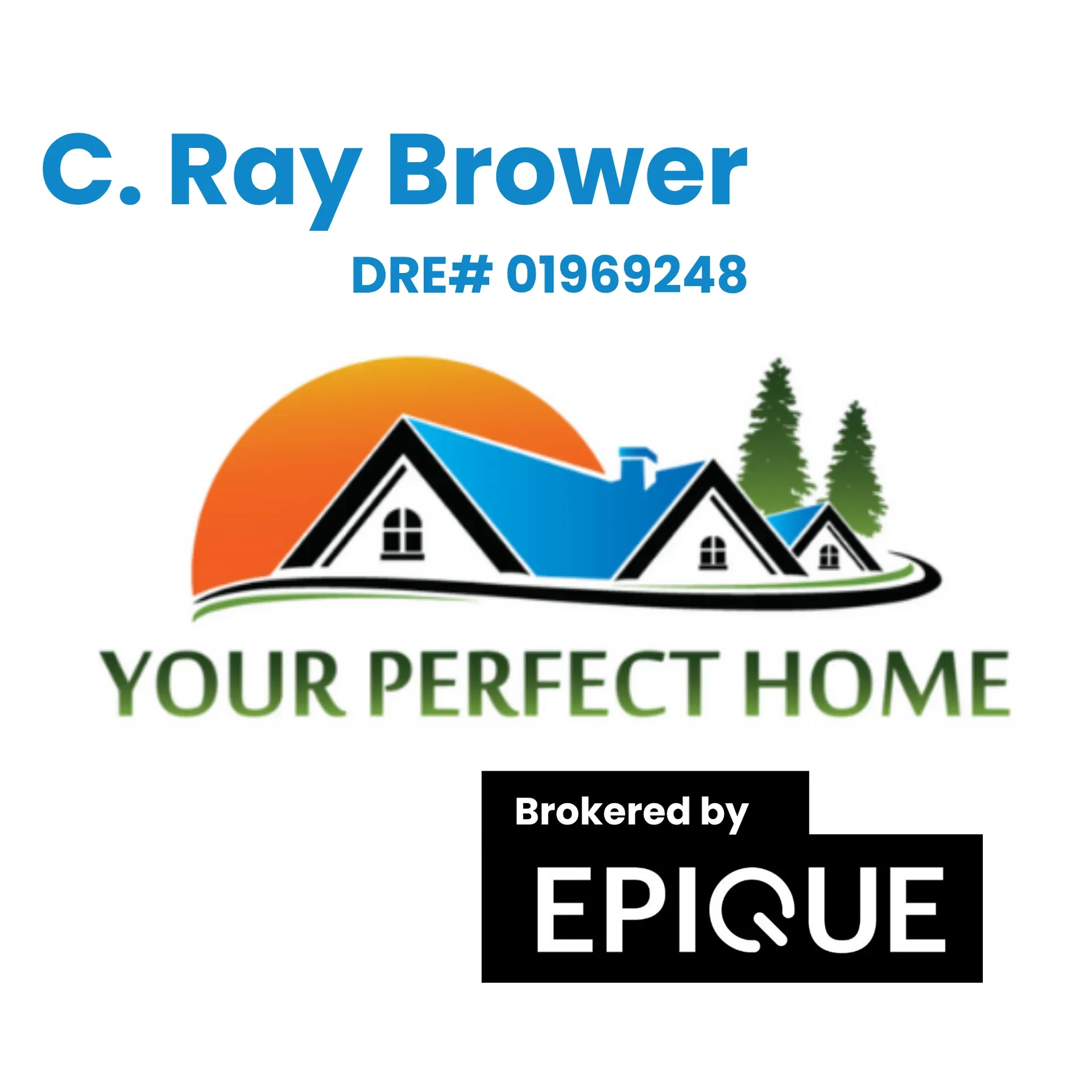 Your Perfect Home Group logo: C. Ray Brower with a house at sunset